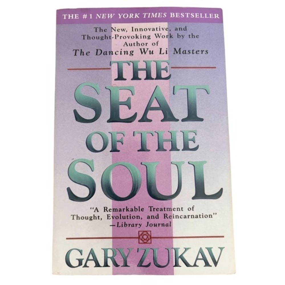 The Seat of the Soul Gary Zukav New York Times Bestseller Book‎ Soft Cover